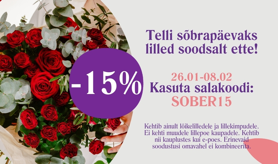 Telli sõbrapäevaks lilled soodsalt ette!
